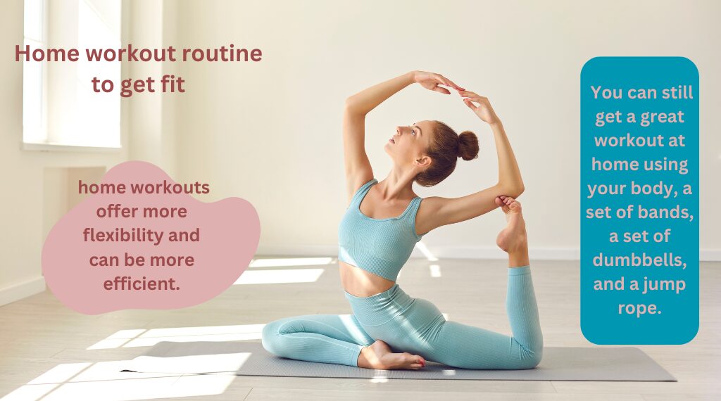 HOME WORKOUT ROUTINE TO GET FIT